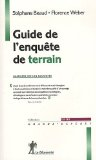 Guide de l'enqu&ecirc;te de terrain : produire et analyser des donn&eacute;es ethnographiques