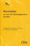 Normaliser au nom du d&eacute;veloppement durable