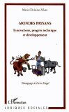 Mondes paysans : innovations, progr&egrave;s technique et d&eacute;veloppement