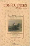 Confluences M&eacute;diterran&eacute;e, n. 35 - 2000/09 - Euro-M&eacute;diterran&eacute;e : un projet &agrave; r&eacute;inventer
