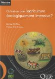 Qu'est-ce que l'agriculture &eacute;cologiquement intensive ?