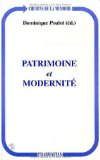 Patrimoine et modernit&eacute;