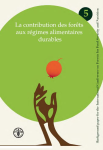 La contribution des for&ecirc;ts aux r&eacute;gimes alimentaires durables