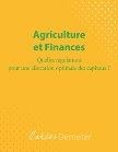 Agriculture et finances : quelles r&eacute;gulations pour une allocation optimale des capitaux ?