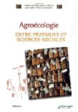 Agro&eacute;cologie : entre pratiques et sciences sociales