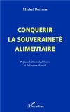 Conqu&eacute;rir la souverainet&eacute; alimentaire