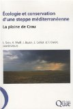 Ecologie et conservation d'une steppe m&eacute;diterran&eacute;enne : la plaine de Crau