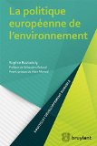 La politique europ&eacute;enne de l'environnement
