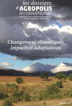 Dossiers d'Agropolis International (Les), n. 20 - F&eacute;vrier 2015 - Changement climatique : impacts et adaptations