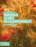 Repenser le d&eacute;fi de la biodiversit&eacute;