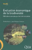 Evaluation &eacute;conomique de la biodiversit&eacute; : m&eacute;thodes et exemples pour les for&ecirc;ts temp&eacute;r&eacute;es