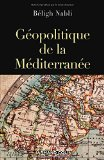 G&eacute;opolitique de la M&eacute;diterran&eacute;e