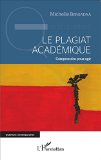 Le plagiat acad&eacute;mique : comprendre pour agir