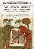 Faire la preuve de la propri&eacute;t&eacute;. Droits et savoirs en M&eacute;diterran&eacute;e