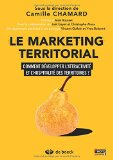 Le marketing territorial : comment d&eacute;velopper l'attractivit&eacute; et l'hospitalit&eacute; des territoires ?
