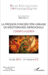 Revue Internationale d'Anthropologie Cognitive, n. 2 - 4&eacute;me trimestre - La pression fonci&egrave;re p&eacute;ri-urbaine en M&eacute;diterran&eacute;e M&eacute;ridionale