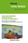 Revue tiers monde, n. 225 - 01/01/2016 - Linclusion financi&egrave;re : aider les exclus ou servir les financiers ?