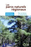 Les parcs naturels r&eacute;gionaux : des territoires en exp&eacute;riences