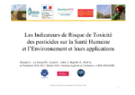 Des indicateurs de risque de toxicit&eacute; des pesticides sur la sant&eacute; humaine et lenvironnement comme outils d'aide &agrave; la d&eacute;cision pour la gestion des phytosanitaires