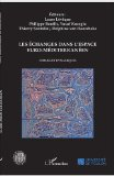Les &eacute;changes dans l'espace euro-m&eacute;diterran&eacute;en : formes et dynamiques