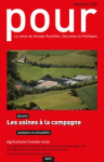 Pour, n. 229 - D&eacute;cembre 2016 - Les usines &agrave; la campagne