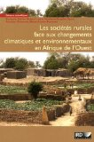 Les soci&eacute;t&eacute;s rurales face aux changements climatiques et environnementaux en Afrique de l'Ouest