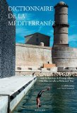 Dictionnaire de la M&eacute;diterran&eacute;e