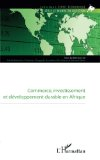 Commerce, investissement et d&eacute;veloppement durable en Afrique