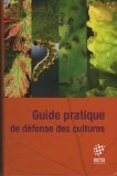 Guide pratique de d&eacute;fense des cultures