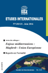 Etudes internationales, n. 130-131 - 01/06/2016 - Actes du colloque : Enjeux m&eacute;diterran&eacute;ens : Maghreb-Union europ&eacute;enne