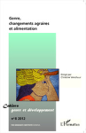 Cahiers genre et d&eacute;veloppement, n. 8 - 2012 - Genre, changements agraires et alimentation