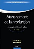 Management de la production : concepts, m&eacute;thodes, cas