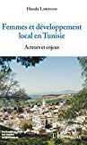 Femmes et d&eacute;veloppment local en Tunisie : acteurs et enjeux