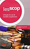 Les SCOP : 9 &eacute;tudes de cas de soci&eacute;t&eacute;s coop&eacute;ratives