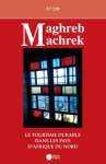 Maghreb - Machrek, n. 239 - 01/01/2019 - Le tourisme durable dans les pays dAfrique du Nord