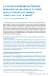 La gestion int&eacute;gr&eacute;e de leau des retenues collinaires en Alg&eacute;rie : reflet dune gouvernance territoriale en devenir ?