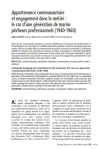 Appartenance communautaire et engagement dans le m&eacute;tier : le cas dune g&eacute;n&eacute;ration de marins p&ecirc;cheurs professionnels (1940-1960)