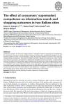 The effect of consumers supermarket competence on information search and shopping outcomes in two Balkan cities