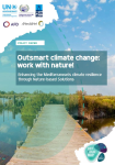 Outsmart climate change: work with nature! Enhancing the mediterraneans climate resilience through nature-based solutions