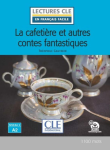 La cafeti&egrave;re et autres contes fantastiques
