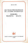 Les villes pr&eacute;coloniales de l'Alg&eacute;rie occidentale