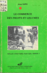 Le commerce des fruits et l&eacute;gumes