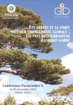 Les arbres et la for&ecirc;t face aux changements globaux : les pays m&eacute;diterran&eacute;ens &agrave; l'avant-garde
