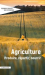 Regards crois&eacute;s sur l'Economie, n. 33 - Agriculture. Produire, r&eacute;partir, nourrir