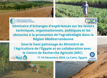 SUPMED : Séminaire d&rsquo;échanges d&rsquo;expériences sur les leviers techniques, organisationnels, politiques et les obstacles à la promotion de l&rsquo;agroécologie dans la Région Méditerranéenne